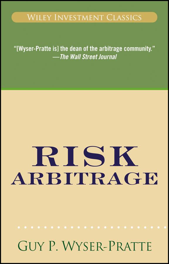 Risk Arbitrage by Guy Wyser-Pratte
