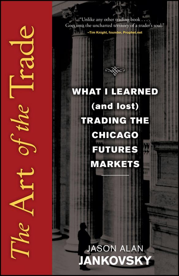 The Art of the Trade by Jason Alan Jankovsky