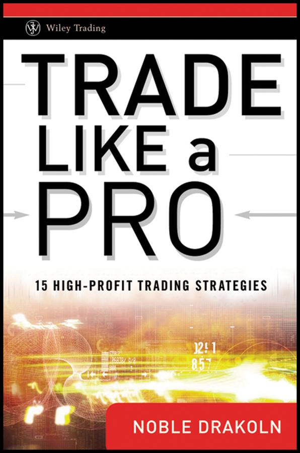 Trade Like a Pro by Noble DraKoln