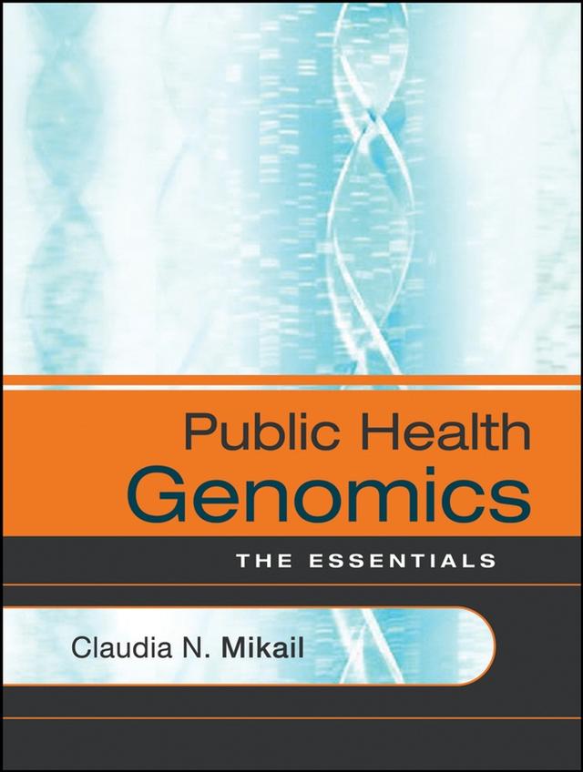 Public Health Genomics by Claudia N. Mikail