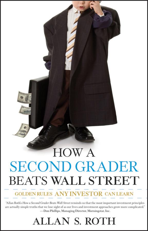 How a Second Grader Beats Wall Street by Allan S. Roth