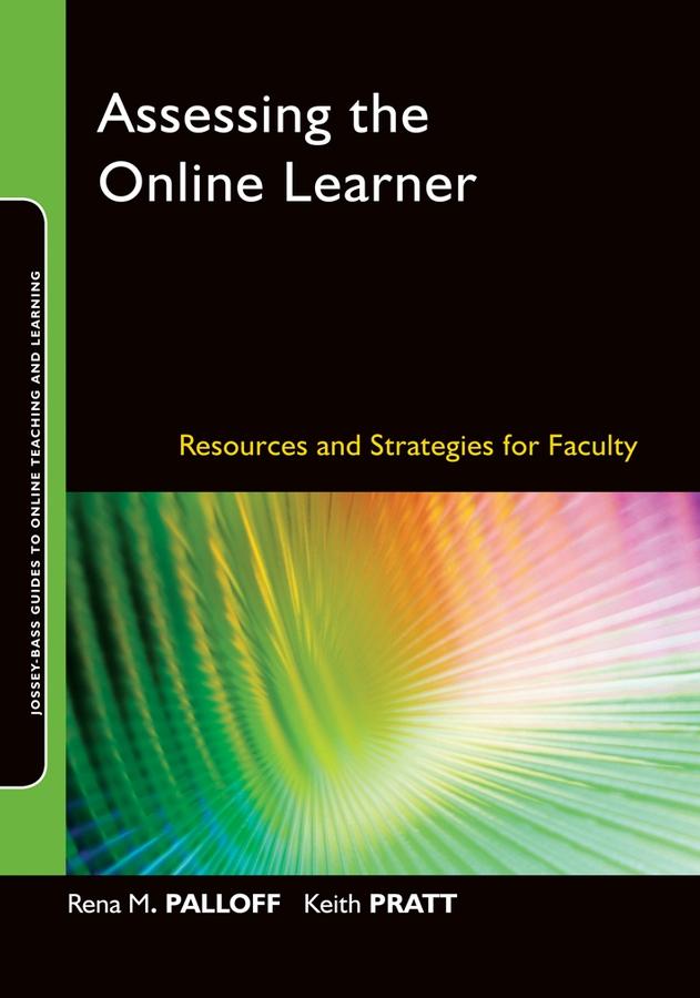 Assessing the Online Learner by Keith Pratt, Rena M. Palloff