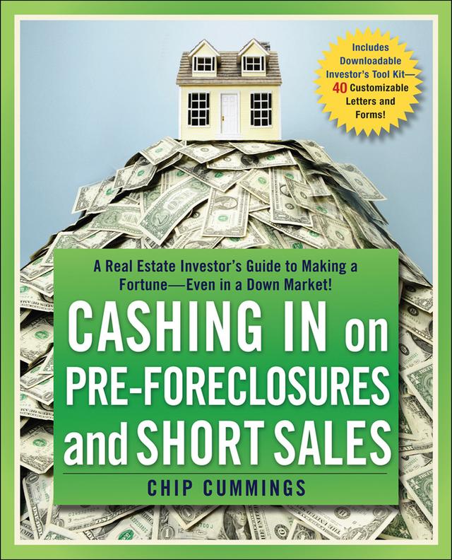 Cashing in on Pre-foreclosures and Short Sales by Chip Cummings