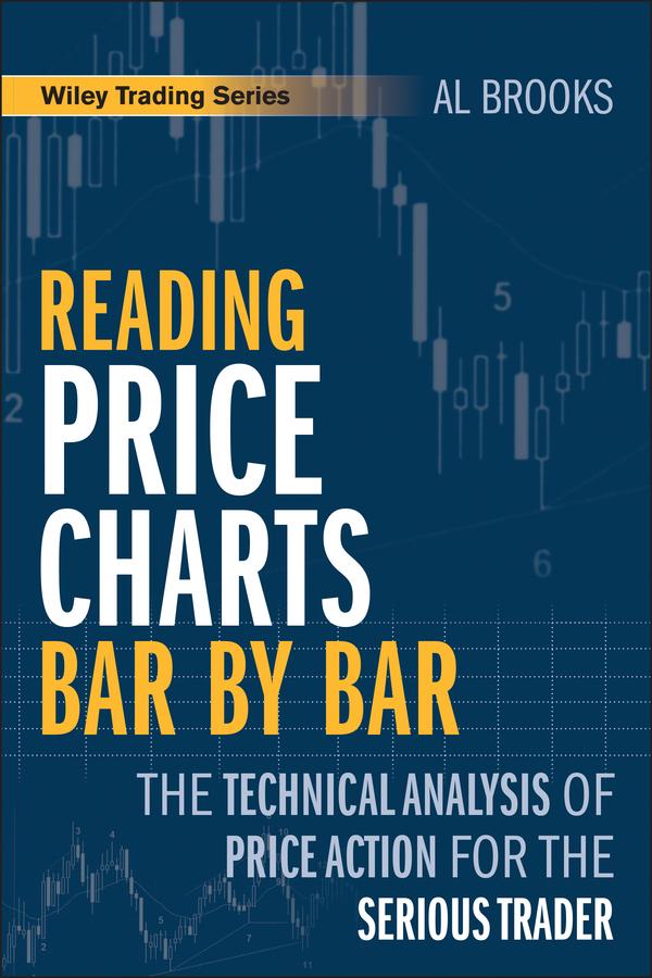 Reading Price Charts Bar by Bar by Al Brooks