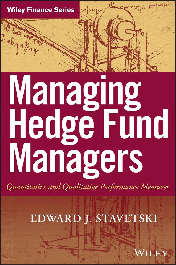 Managing Hedge Fund Managers by E. J. Stavetski
