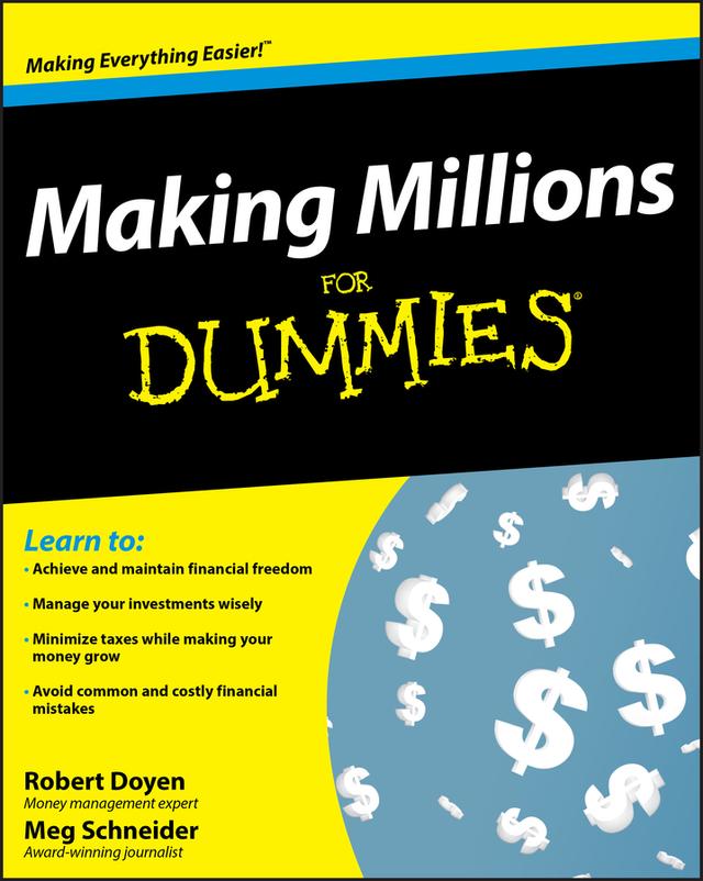Making Millions For Dummies by Meg Schneider, Robert Doyen
