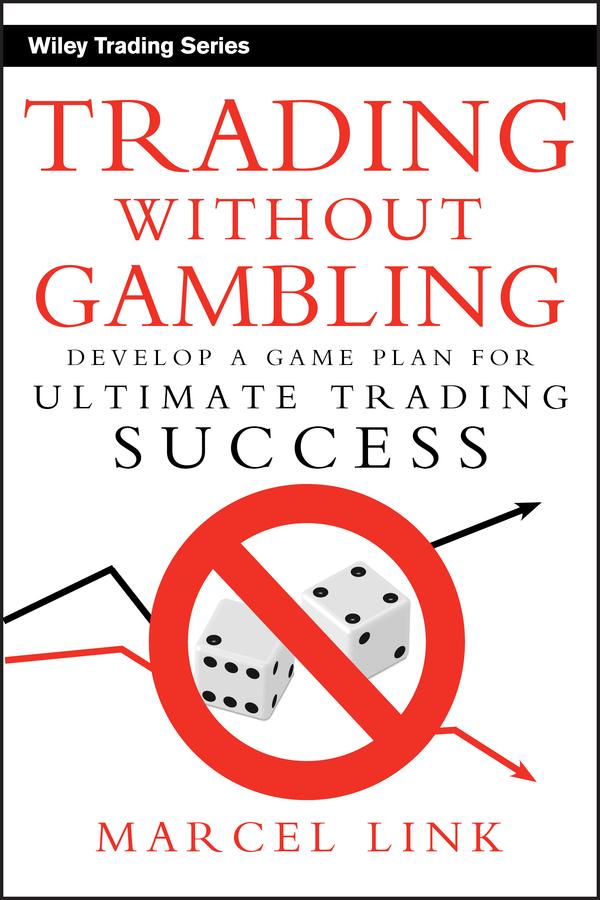 Trading Without Gambling by Marcel Link
