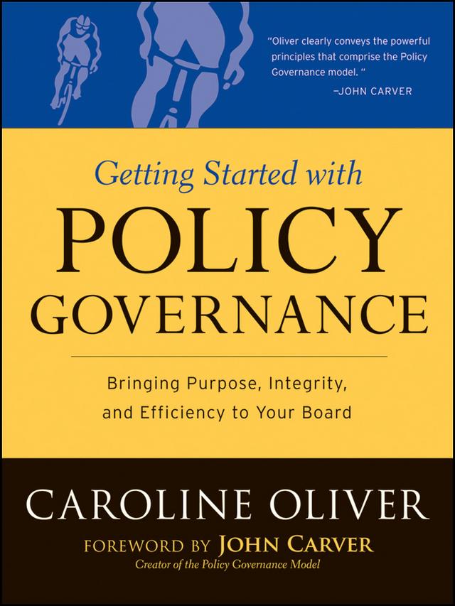 Getting Started with Policy Governance by Caroline Oliver, John Carver