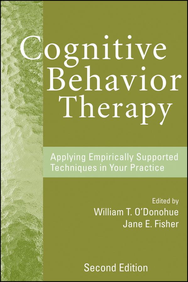 Cognitive Behavior Therapy by William T. O'Donohue, Jane E. Fisher