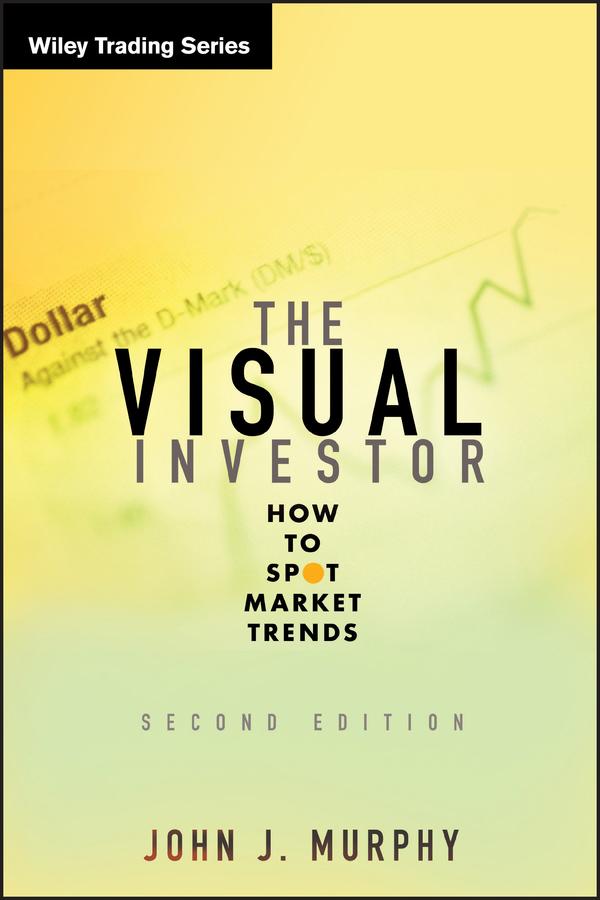 The Visual Investor by John J. Murphy