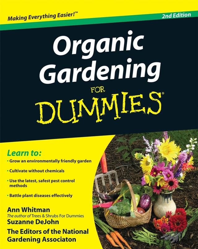 Organic Gardening For Dummies by Ann Whitman, National Gardening Association, Suzanne DeJohn