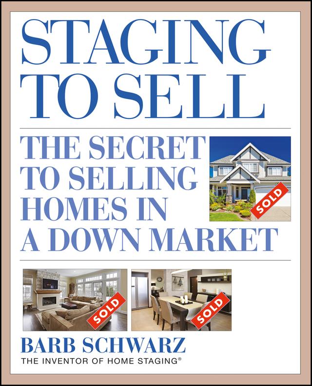 Staging to Sell by Barb Schwarz