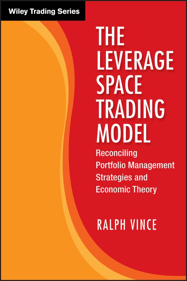 The Leverage Space Trading Model by Ralph Vince