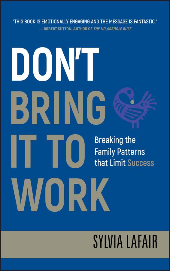 Don't Bring It to Work by Sylvia Lafair