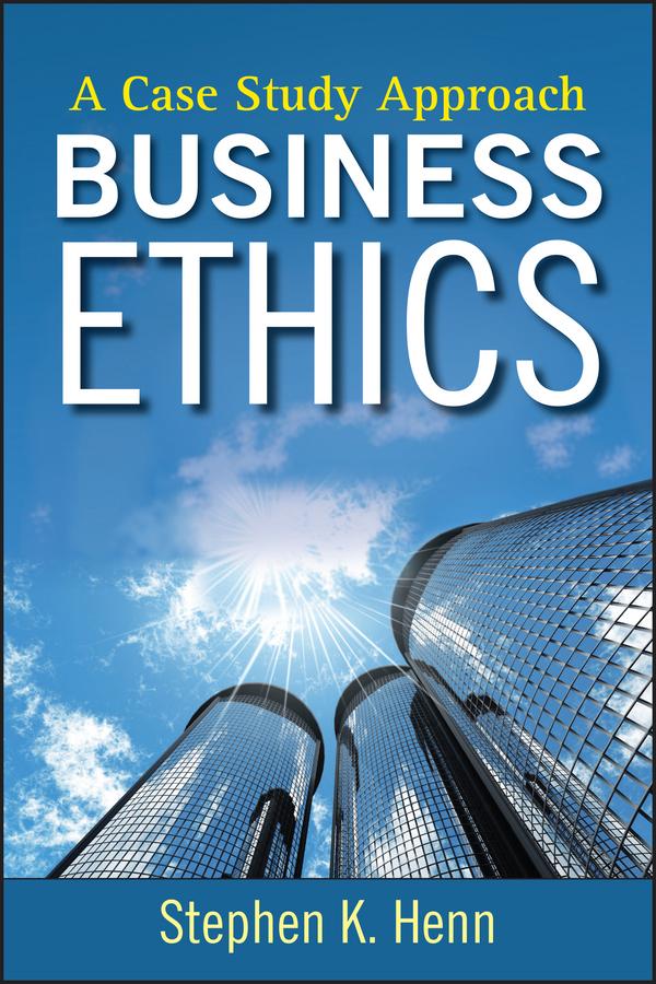 Business Ethics by Stephen K. Henn