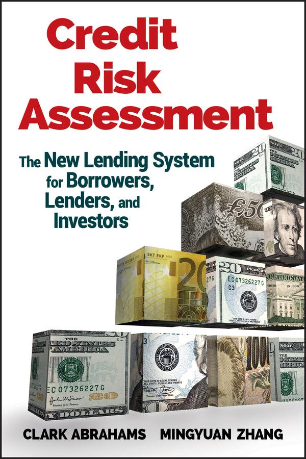 Credit Risk Assessment by Clark R. Abrahams, Mingyuan Zhang