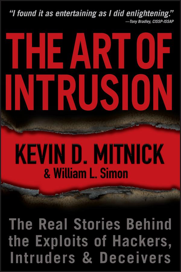 The Art of Intrusion by Kevin D. Mitnick, William L. Simon