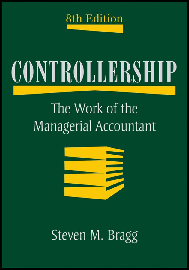 Controllership by Steven M. Bragg