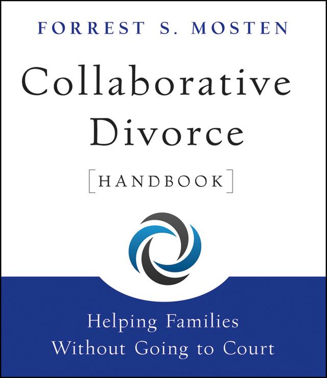 Collaborative Divorce Handbook by Forrest S. Mosten