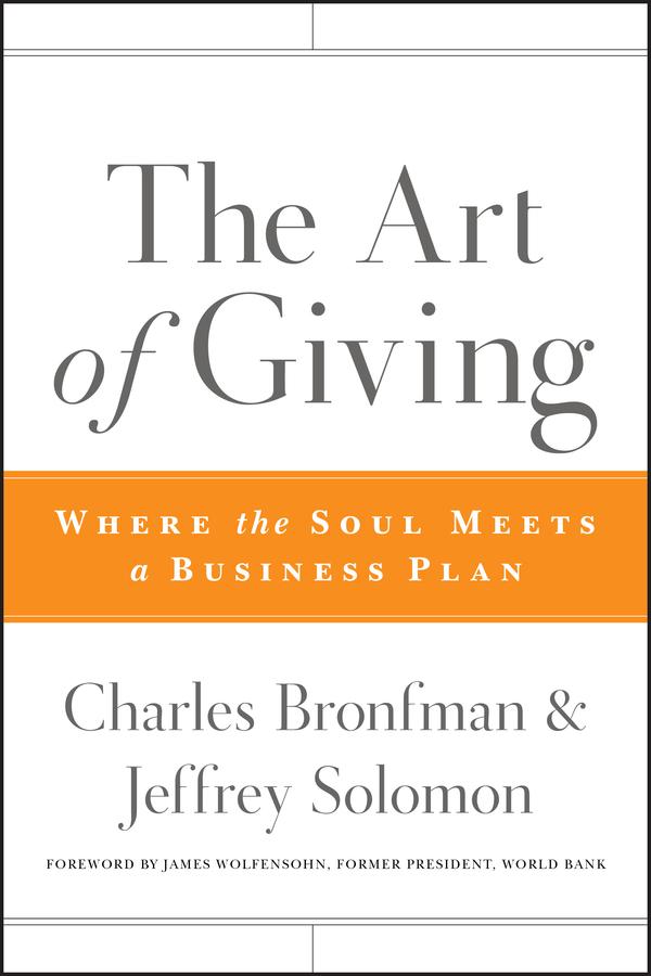 The Art of Giving by Charles Bronfman, Jeffrey R. Solomon