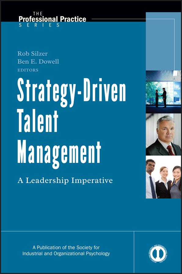 Strategy-Driven Talent Management by Ben E. Dowell, Rob Silzer