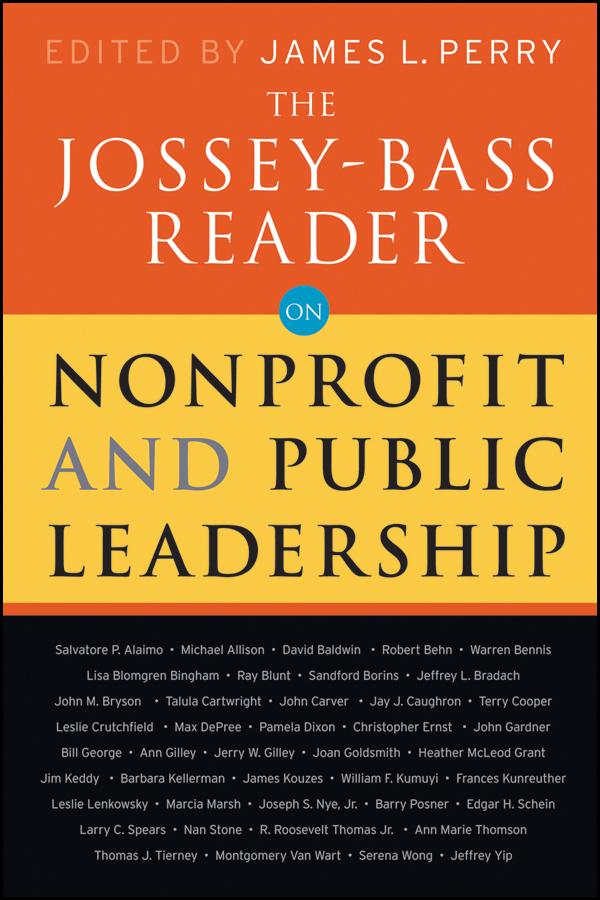 The Jossey-Bass Reader on Nonprofit and Public Leadership by James L. Perry, James M. Kouzes, Jossey-Bass Publishers