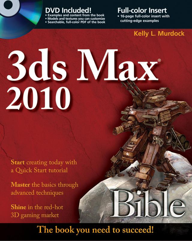 3ds Max 2010 Bible by Kelly L. Murdock
