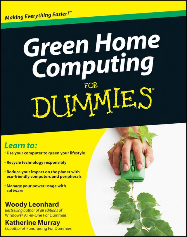 Green Home Computing For Dummies by Katherine Murray, Woody Leonhard
