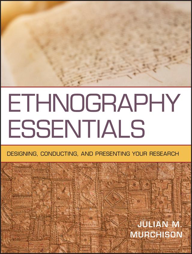 Ethnography Essentials by Julian M. Murchison