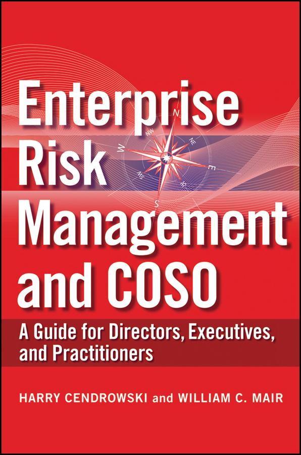Enterprise Risk Management and COSO by Harry Cendrowski, William C. Mair