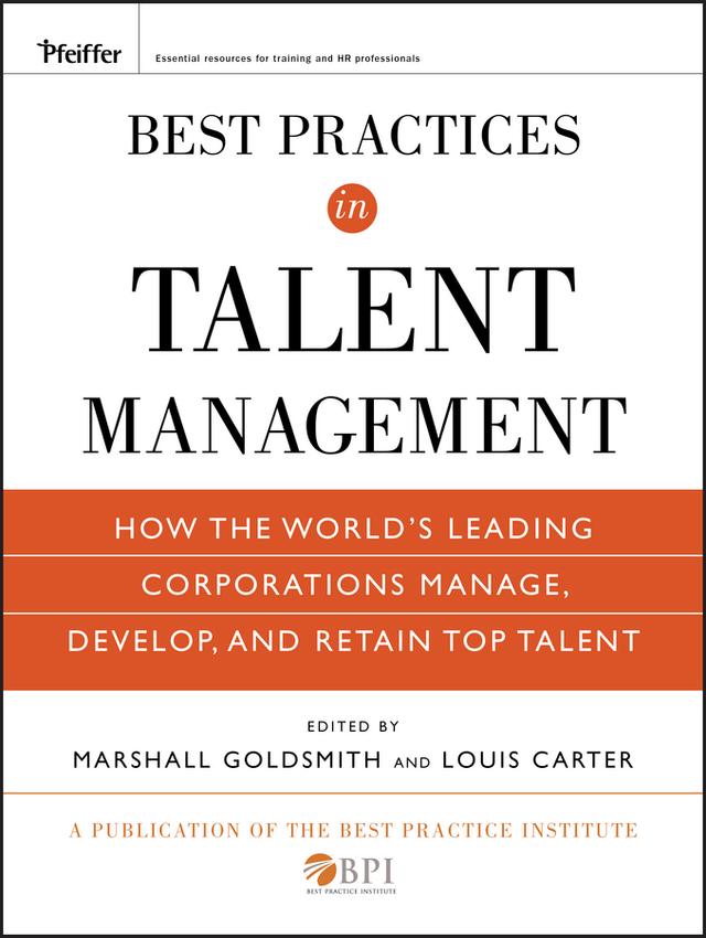Best Practices in Talent Management by Louis Carter, Marshall Goldsmith, The Best Practice Institute