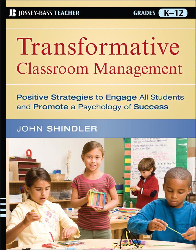 Transformative Classroom Management by John Shindler