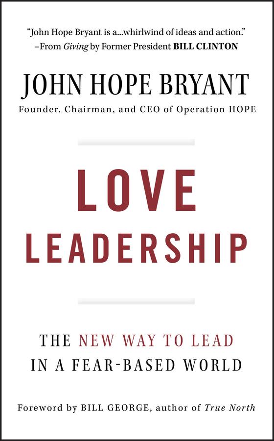 Love Leadership by John Hope Bryant