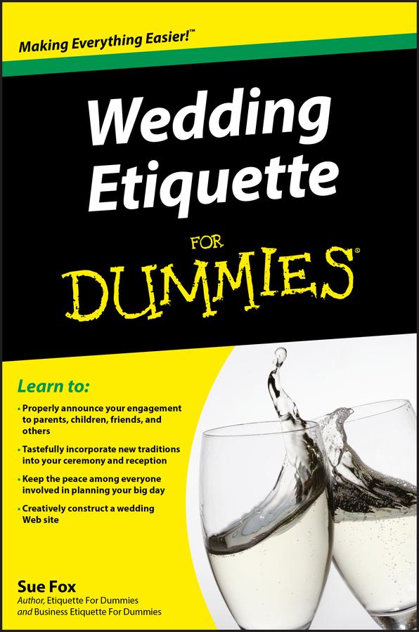 Wedding Etiquette For Dummies by Sue Fox