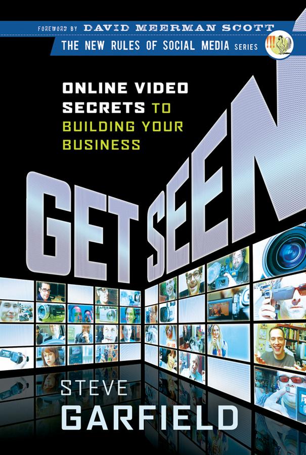 Get Seen by David Meerman Scott, Steve Garfield