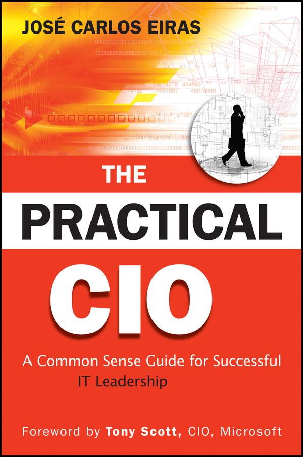 The Practical CIO by Jose Carlos Eiras, Tony Scott
