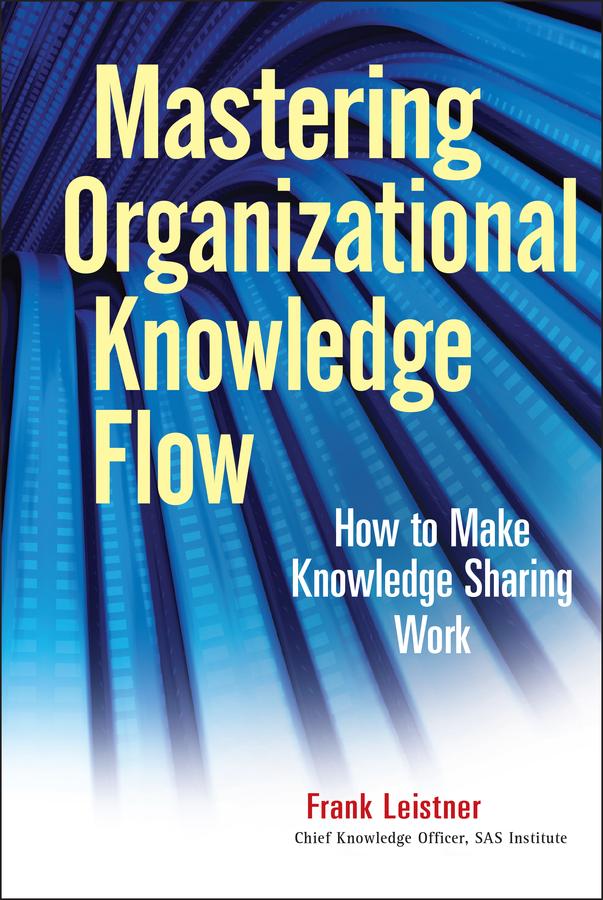 Mastering Organizational Knowledge Flow
