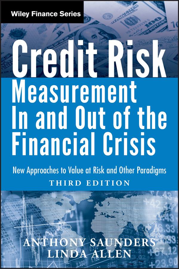 Credit Risk Management In and Out of the Financial Crisis by Anthony Saunders, Linda Allen