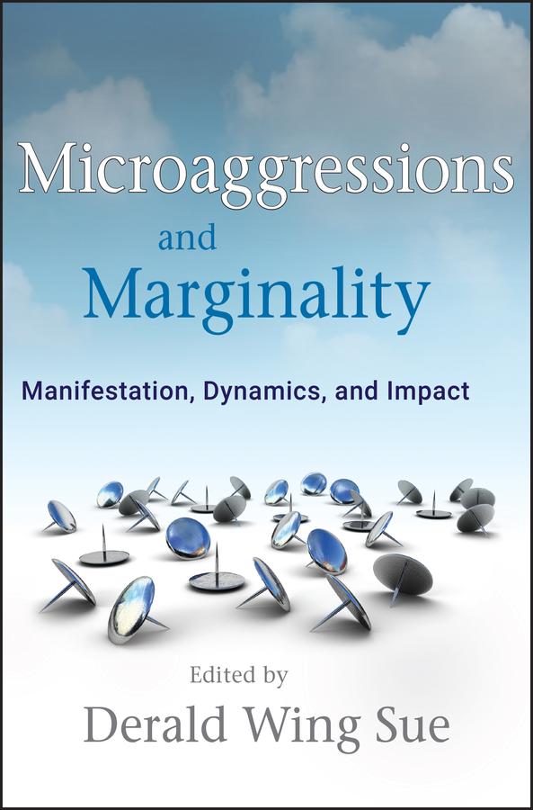 Microaggressions and Marginality by Derald Wing Sue