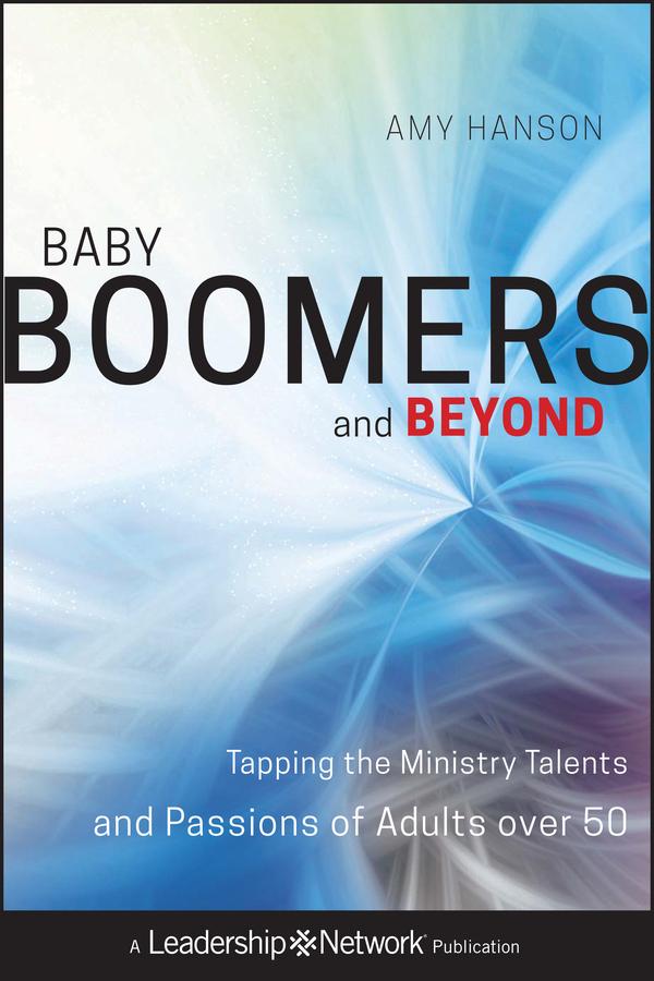 Baby Boomers and Beyond by Amy Hanson