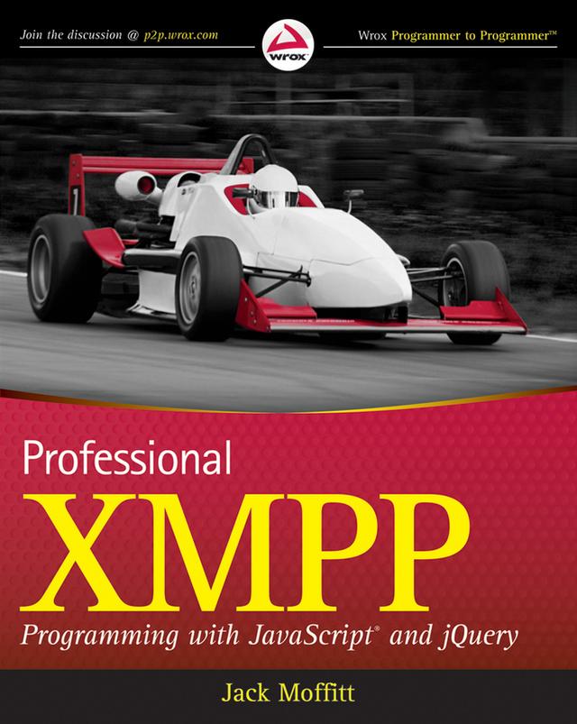 Professional XMPP Programming with JavaScript and jQuery by Jack Moffitt