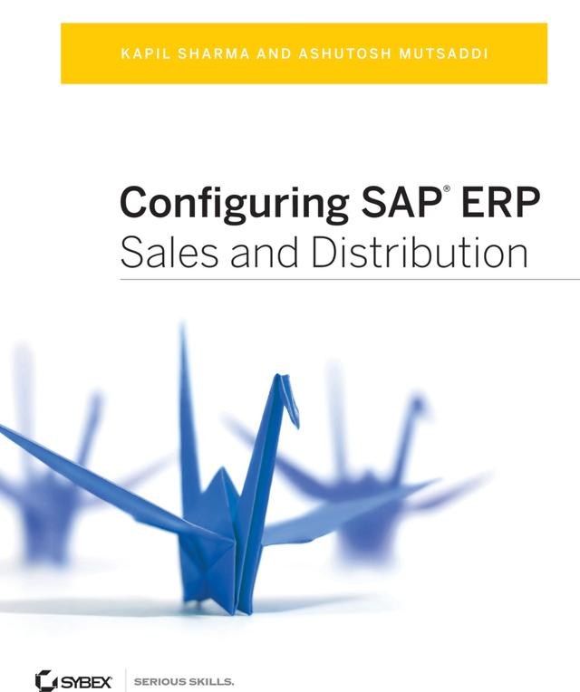 Configuring SAP ERP Sales and Distribution by Ashutosh Mutsaddi, Kapil Sharma