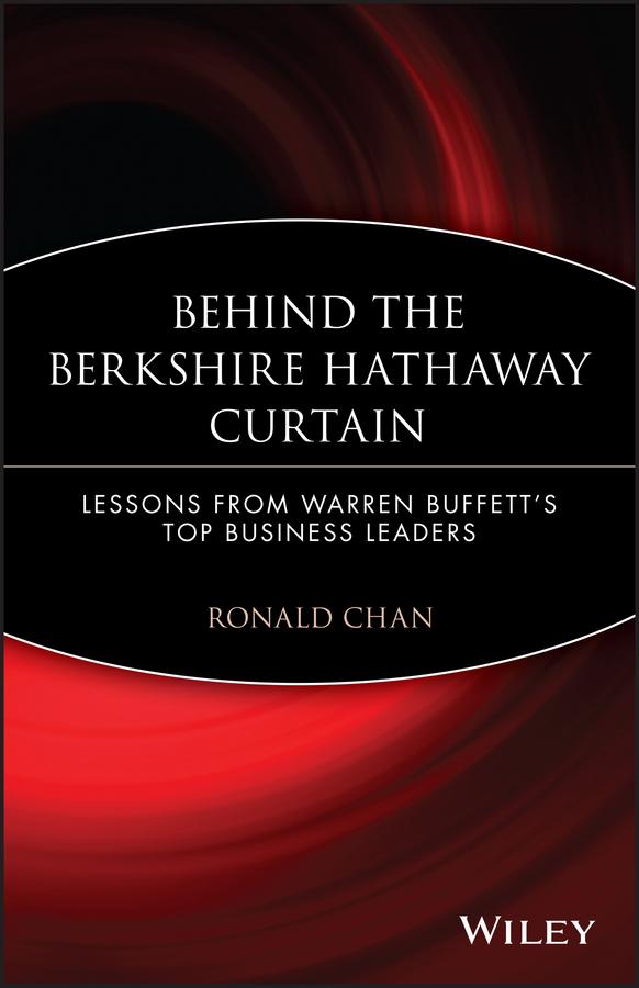 Behind the Berkshire Hathaway Curtain by Ronald Chan