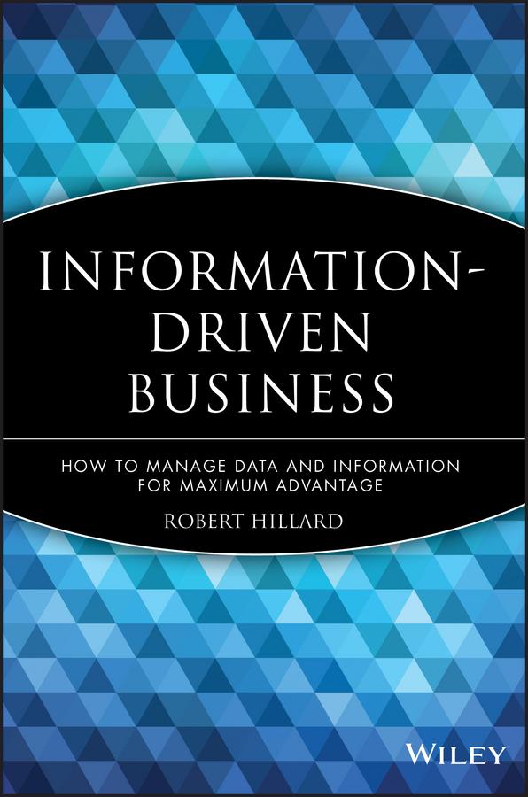 Information-Driven Business by Robert Hillard