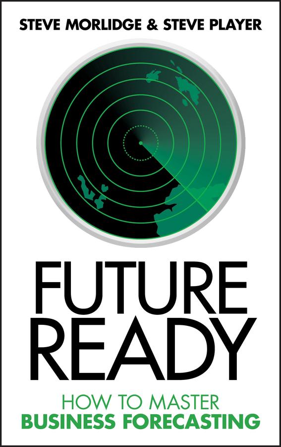 Future Ready by Steve Morlidge, Steve Player