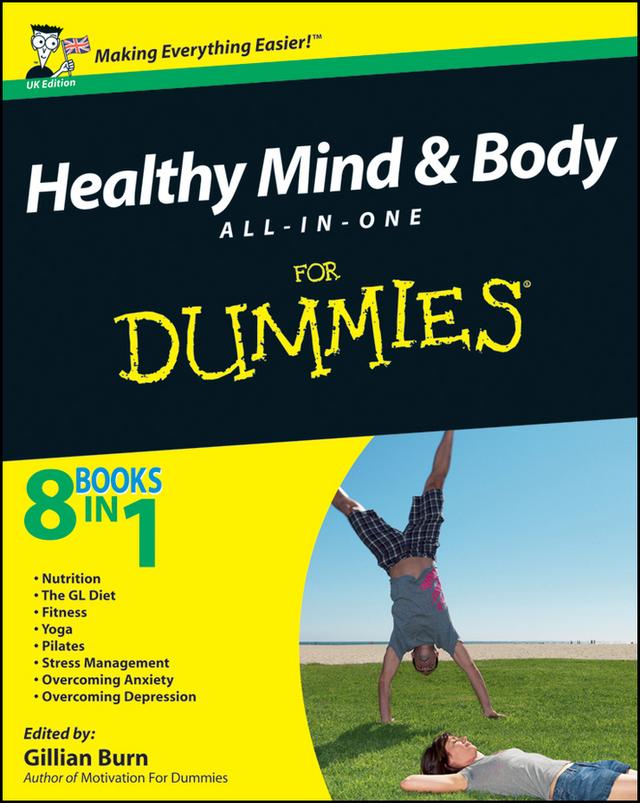 Healthy Mind and Body All-in-One For Dummies, UK Edition by Gillian Burn