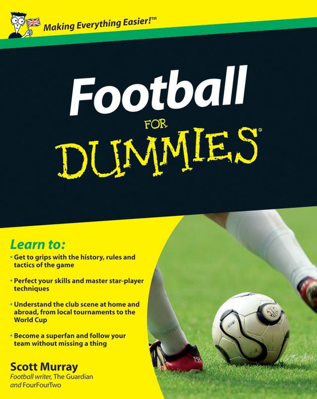 Football For Dummies, UK Edition by Scott Murray