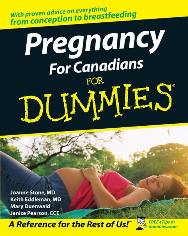 Pregnancy For Canadians For Dummies by Janice Pearson, Joanne Stone, Keith Eddleman, Mary Duenwald