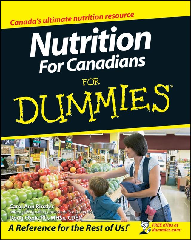 Nutrition For Canadians For Dummies by Carol Ann Rinzler, Doug Cook