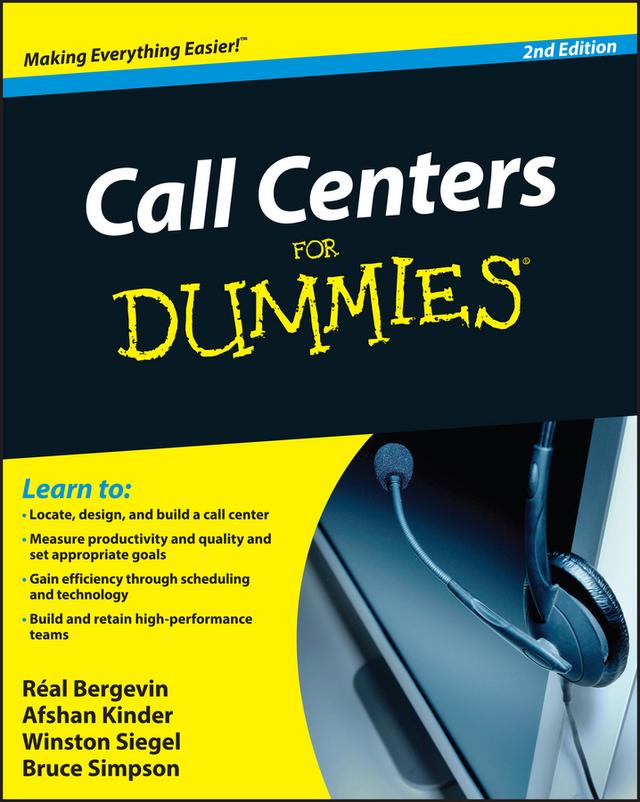 Call Centers For Dummies by Afshan Kinder, Bruce Simpson, Real Bergevin, Winston Siegel